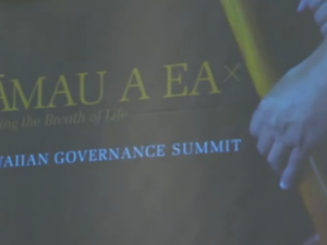 Hawaiian Leaders Work Together Toward Self-Governance
