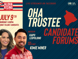 OHA Trustee Candidate Forums – Hawaiʻi Island
