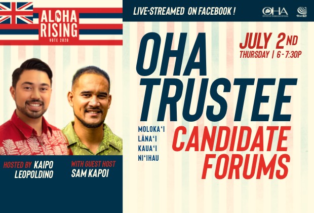 OHA Trustee Candidate Forums – Molokaʻi & Lānaʻi | Kauaʻi & Niʻihau