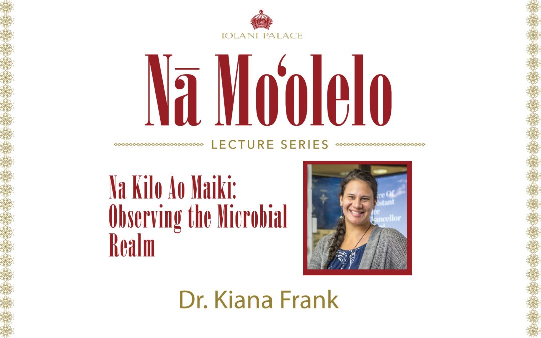 Nā Moʻolelo Lecture Series – Dr. Kiana Frank