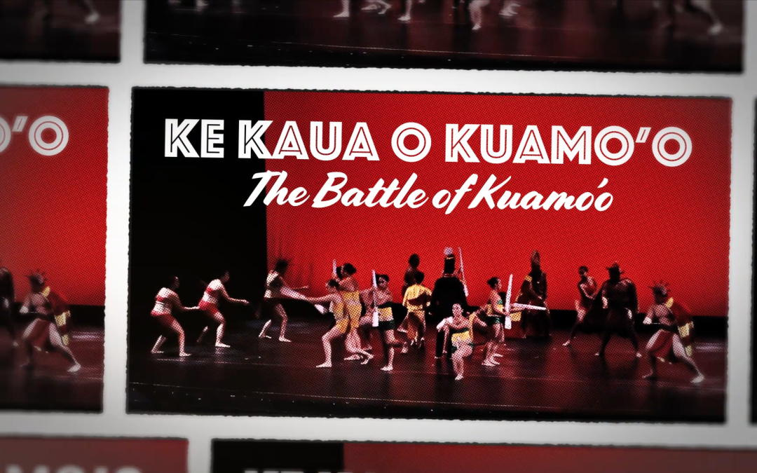 Ke Kaua o Kuamoʻo – The Battle of Kuamoʻo