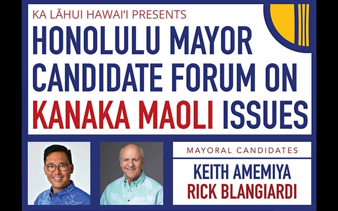 2020 Honolulu Mayor Candidate Forum on Kanaka Maoli Issues