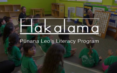 Hakalama: Pūnana Leo’s Literacy Program