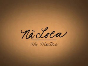 Nā Loea: The Masters Trailer