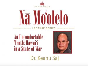 Nā Moʻolelo Lecture Series – Dr. Keanu Sai