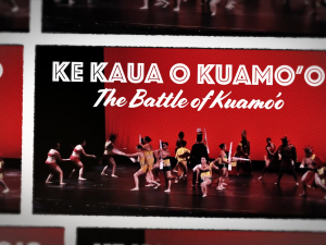Ke Kaua o Kuamoʻo – The Battle of Kuamoʻo