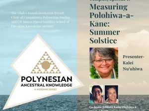 Polynesian Ancestral Knowledge | Episode 2 – Measuring Polohiwa-a-Kāne: Summer Solstice