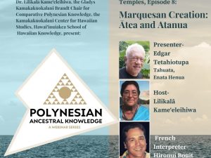 Polynesian Ancestral Knowledge | Episode 8 – Marquesan Creation: Ātea and Atanua